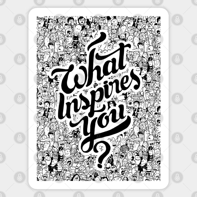 What Inspires You? - Lettering Sticker by Studio Mootant